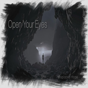 Misplaced Hope - Open Your Eyes