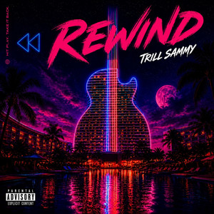 Rewind by Trill Sammy