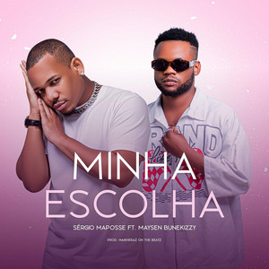 Minha escolha by Maysen Bunekizzy, Sérgio Maposse