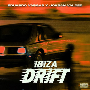IBIZA DRIFT by Eduardo Vargas, Joksan Valdez