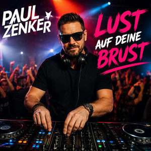 Lust auf deine Brust by Paul Zenker