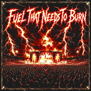Fuel That Needs To Burn by M-ROE Music Escape