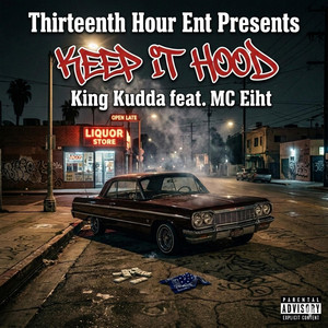 Keep It Hood by King Kudda, MC Eiht