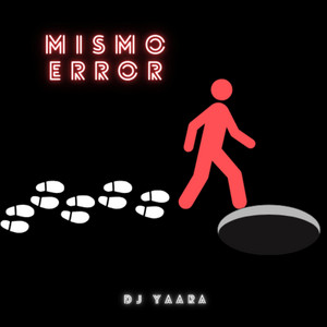 MISMO ERROR by Dj Yaara