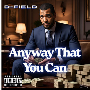 Anyway That You Can by D-Field