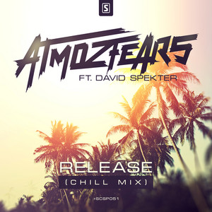 Release - Chill Mix by Atmozfears, David Spekter