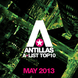 Antillas A-List Top 10 - May 2013 (Bonus Track Version) album