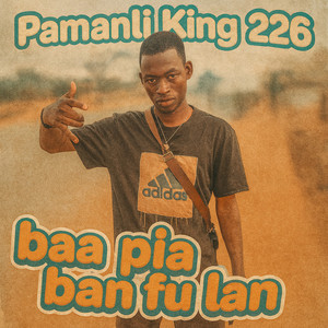 Pamanli King 226 - Baa pia ban fu lan