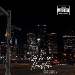 24 Hr In Houston by Superboy