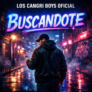 Buscandote by Los Cangri Boys Oficial