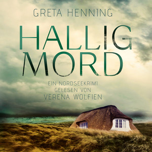 Halligmord [Ein Minke van Hoorn Krimi, Band 1 (Ungekürzt)]