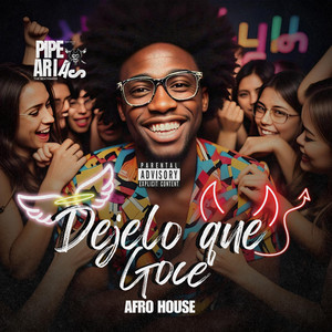 Pipe Arias - Dejelo Que Goce Afro House (Radio Edit)