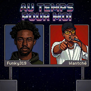 AU TEMPS POUR MOI by FUNKY319, Wantché