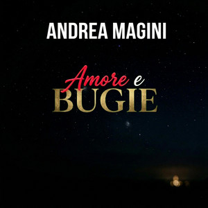 Amore e bugie by Andrea Magini