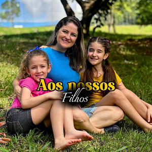 Aos Nossos Filhos by Rosangela Navarro, Nicole Navarro, Lorena Navarro