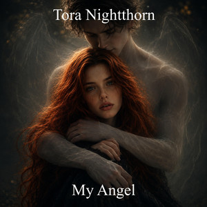 My Angel by Tora Nightthorn