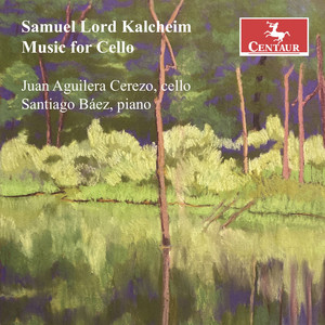 Samuel Lord Kalcheim: Music for Cello — Samuel Lord Kalcheim