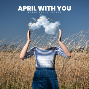 April With You by Megan Bellefeuille