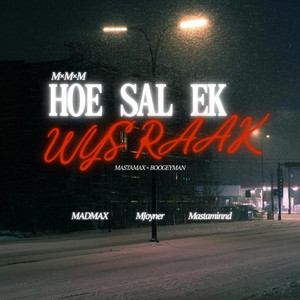 Hoe sal ek wys raak (feat. MastaMax)