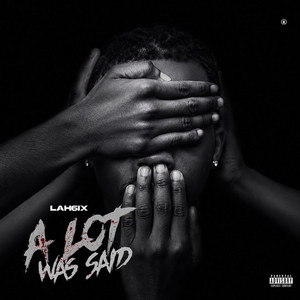 A Lot Was Said by Lah6ix