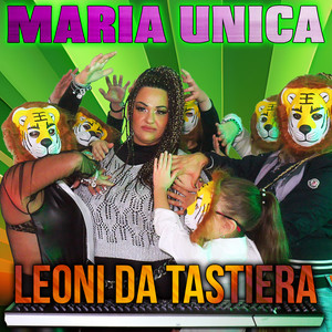 Maria Unica - Leoni da tastiera