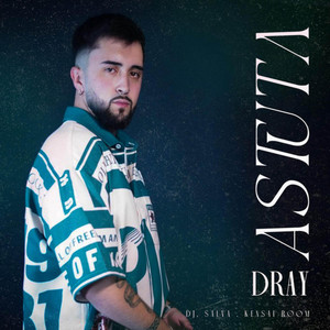 ASTUTA by Dray, Dj Salva