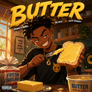 BUTTER by Young G Mozes, BB VATO, LOTP Stoneey
