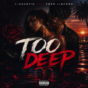 Too Deep by L-Caustic, Fred Linford