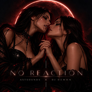 No Reaction - Special Version by ASTsounds, DJ DEMON