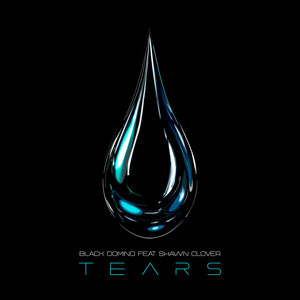 Tears by Black Domino, Shawn Clover