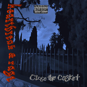 close the casket - Dont Take Me Back