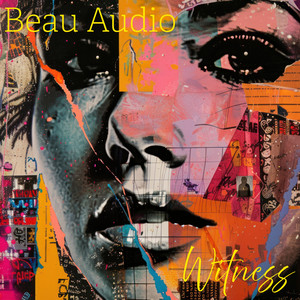 Witness by Beau Audio