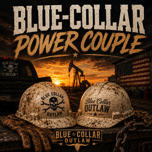 Blue Collar Power Couple by Blue Collar Outlaw