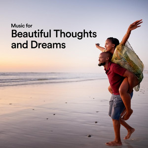 Music for Beautiful Thoughts and Dreams album