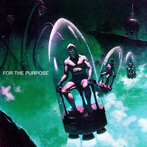 For The Purpose by Triple Tix, Apoc Krysis, Jupiluxe, Slyye