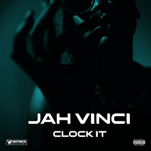 Clock It by Jah Vinci, Notnice