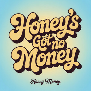 Honey's Got No Money by Mac The Boss