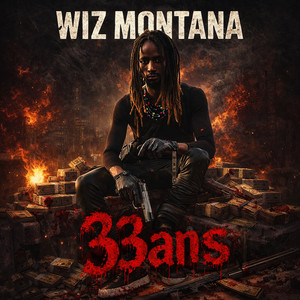 33 Ans by Wiz Montana