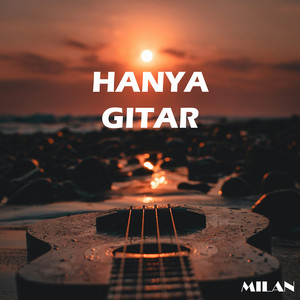 Milán - Hanya Gitar