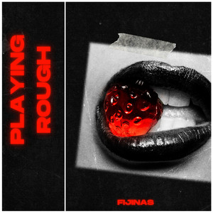 Playing Rough by Fijinas