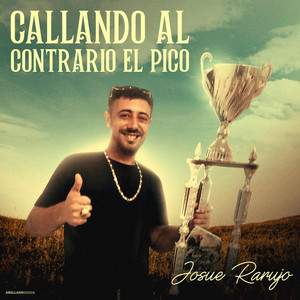 Josue Rarujo - Callando al Contrario el Pico
