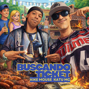 Buscando Ticket by Kike Mouse, Katu MC