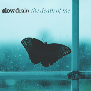 The Death Of Me by Slow Drain