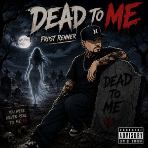Dead to me by Frost Renner