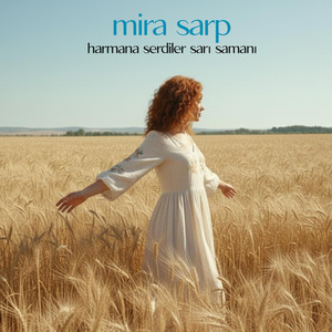 Harmana Serdiler Sarı Samanı by Mira Sarp