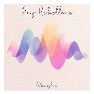 Ray Rebellion - Original mix by Waveglow