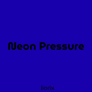Neon Pressure by liorix