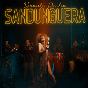 Daniela Darlin - Sandunguera