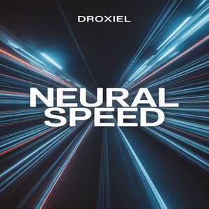 NEURAL SPEED by Droxiel
