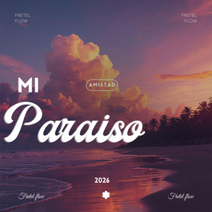 Mi Paraiso by Fretel Flow